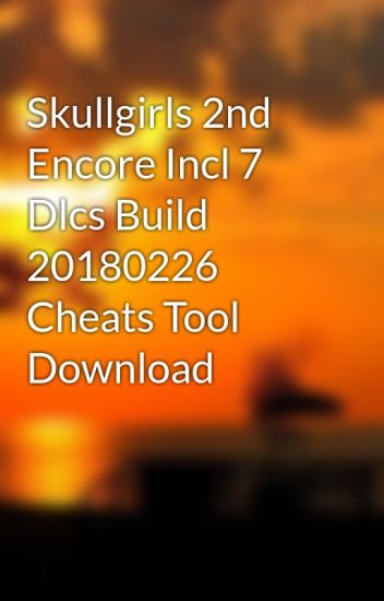 Skullgirls 2nd Encore Download
